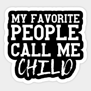 Funny Favorite Child Gift Idea Sticker